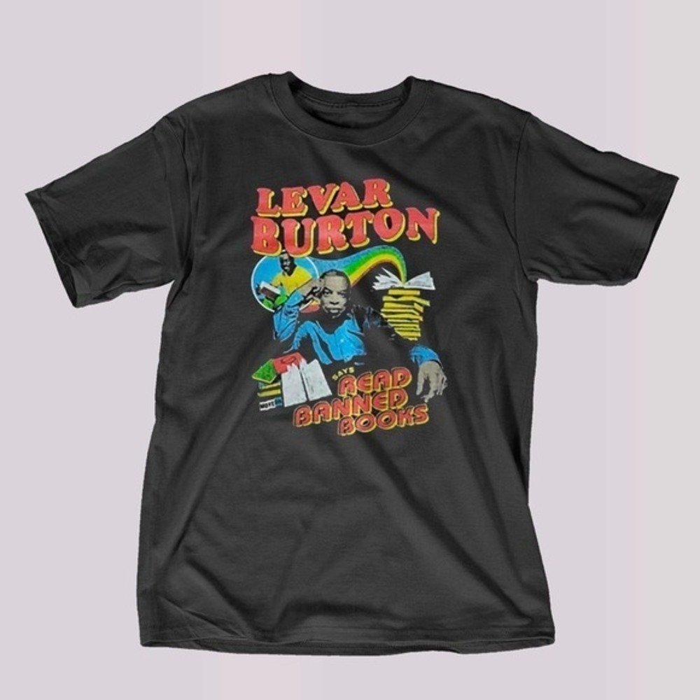 Levar Burton Says Read Banned Books Tshirt